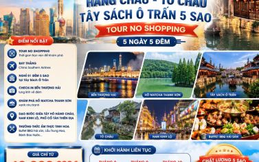 THƯỢNG HẢI - HÀNG CHÂU - TÔ CHÂU - HỒ THANH SƠN - TÂY SÁCH Ô TRẤN 5 SA0 (5 ngày 5 đêm)